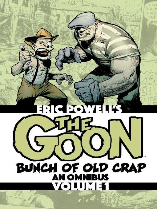 Title details for The Goon – Bunch Of Old Crap: An Omnibus, Volume 1 by Dark Horse Comics, LLC. - Available